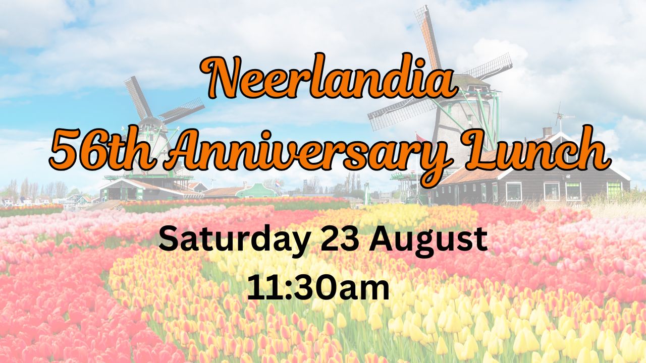 56th Neerlandia Anniversary Lunch (1) Neeerlandia Anniversary Lunch